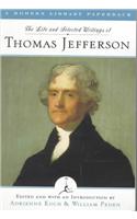 The Life and Selected Writings of Thomas Jefferson