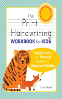 The Print Handwriting Workbook for Kids