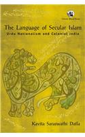 The Language of Secular Islam: Urdu Nationalism and Colonial India