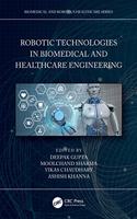 Robotic Technologies in Biomedical and Healthcare Engineering