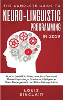 The Complete Guide to Neuro-Linguistic Programming in 2019