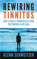 Rewiring Tinnitus