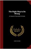 The Right Way to Do Wrong