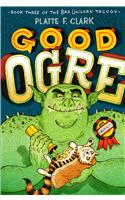 Good Ogre, 3