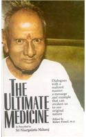 The Ultimate Medicine: As Prescribed by Sri Nisargadatta