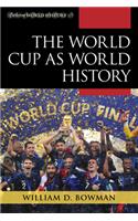 The World Cup as World History