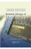 Reliable Design of Medical Devices, Third Edition