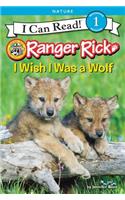 Ranger Rick: I Wish I Was a Wolf