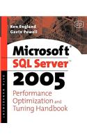 Microsoft SQL Server 2005 Performance Optimization and Tuning Handbook