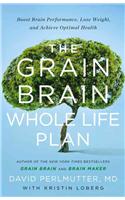 The Grain Brain Whole Life Plan