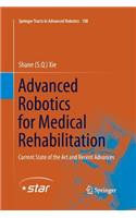 Advanced Robotics for Medical Rehabilitation