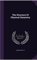 The Structure Of Physical Chemistry