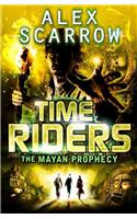 TimeRiders: The Mayan Prophecy (Book 8)