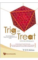 Trig or Treat: An Encyclopedia of Trigonometric Identity Proofs (Tips) with Intellectually Challenging Games