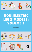 Lego Technic Non-Electric Models: Simple Machines