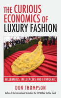 The Curious Economics of Luxury Fashion