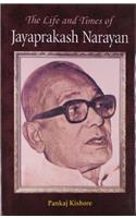 The Life and Times of Jayaprakash Narayan