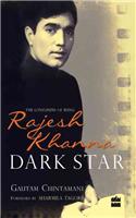 Dark Star: The Loneliness of Being Rajesh Khanna