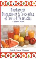 Postharvest Management an Processing of Fruits and Vegetables