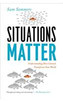 Situations Matter