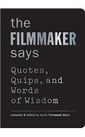 The Filmmaker Says