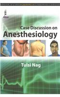 Case Discussion on Anesthesiology