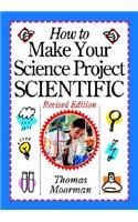 How to Make Your Science Project Scientific