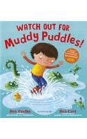 Watch Out for Muddy Puddles!