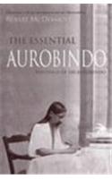 The Essential Aurobindo: Writings of Sri Aurobindo