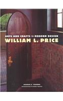 William L. Price: Arts and Crafts to Modern Design