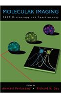 Molecular Imaging: FRET Microscopy and Spectroscopy