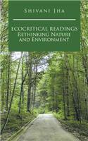 Ecocritical Readings Rethinking Nature and Environment