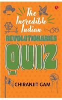 Incredible Indian Revolutionaries Quiz