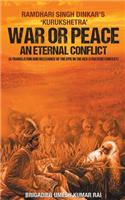 War or Peace - An Eternal Conflict