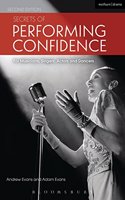 Secrets of Performing Confidence: For musicians, singers, actors and dancers