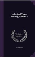 India And Tiger-hunting, Volume 1