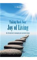 Taking Back Your Joy of Living