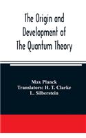 The origin and development of the quantum theory