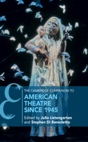 Cambridge Companion to American Theatre Since 1945