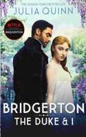 Bridgerton: The Duke and I (Bridgertons Book 1): The Sunday Times bestselling inspiration for the Netflix Original Series Bridgerton (Bridgerton Family)