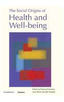 Social Origins of Health and Well-Being