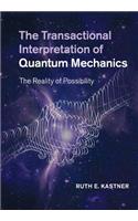 The Transactional Interpretation of Quantum Mechanics