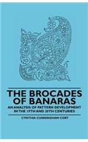 The Brocades of Banaras - An Analysis of Pattern Development in the 19th and 20th Centuries