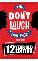 The Don't Laugh Challenge - 12 Year Old Edition