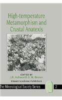 High-Temperature Metamorphism and Crustal Anatexis