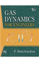 Gas Dynamics For Engineers