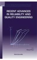 Recent Advances in Reliability and Quality Engineering