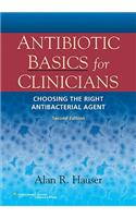 Antibiotic Basics for Clinicians: The ABCs of Choosing the Right Antibacterial Agent