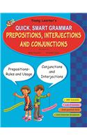 Quick, Smart Grammar Prepositions, Interjections And Conjunctions