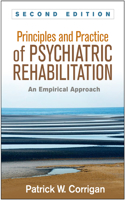 Principles and Practice of Psychiatric Rehabilitation, Second Edition